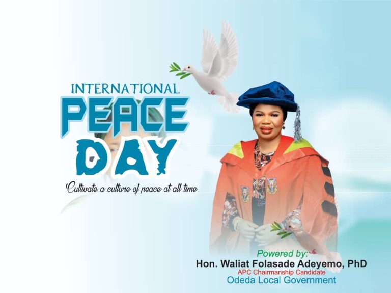 INTERNATIONAL PEACE DAY: APC Chairmanship Candidate, Hon. Dr. Folasade Adeyemo Pledges to Champion Peaceful Coexistence in Odeda LG